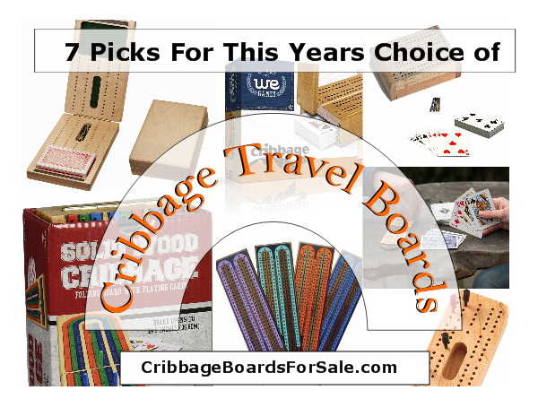 The game of cribbage is easy to teach, and a wonderful way to interact with both your family and any new friends you may make while on your trip.. To prepare you for the upcoming trip cribbageboards.com has compiled a list of some of the most popular travel cribbage boards available. - Wishing you and yours a safe and memorable, cribbage filled holiday.